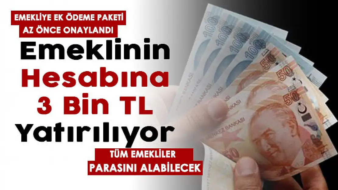 Emekliye ek ödeme paketi az önce onaylandı! Emeklilerin hesaplarına 3 bin TL para yatmaya başladı