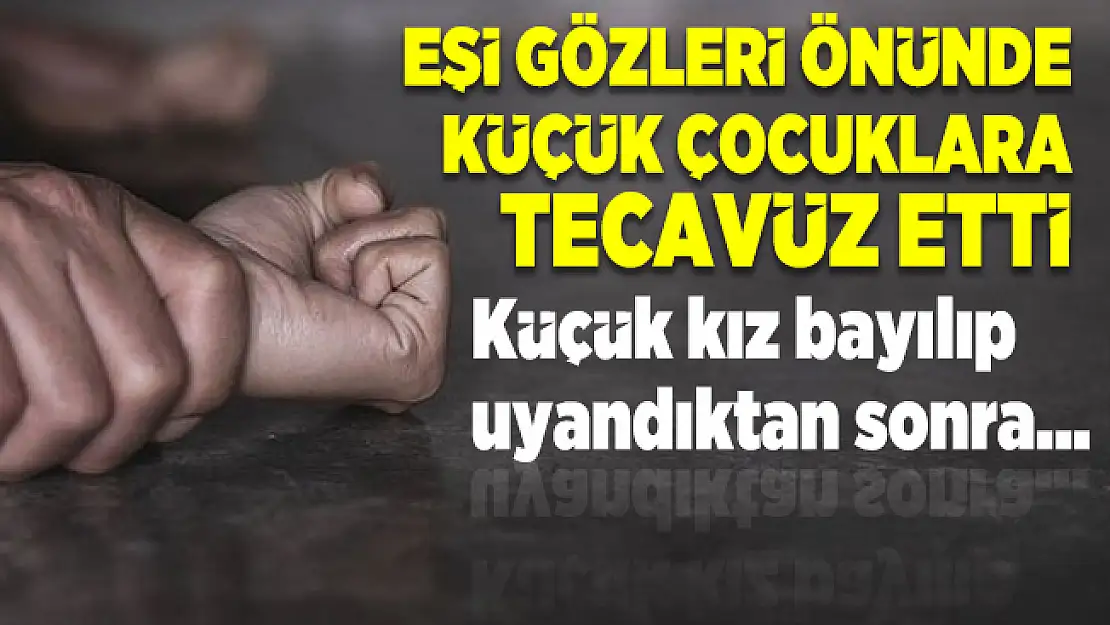 Eşinin küçük çocuklara tecavüz ettiğini açıklayan kadının söyledikleri kan dondurdu! Küçük kız bayılıp uyandıktan sonra...