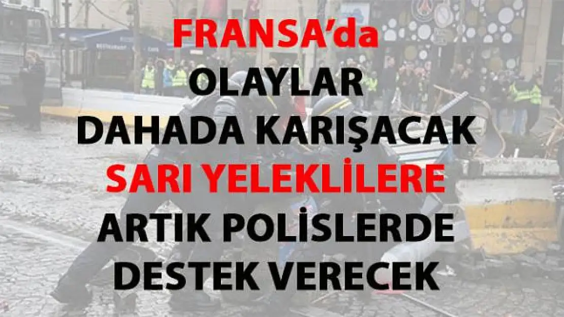Fransa protestocularına polisten büyük destek kararı
