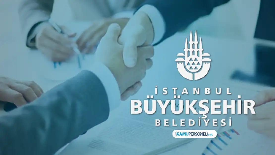 İBB 10 Farklı meslekte çalışacak personel arıyor! Başvurular bugün sona erecek