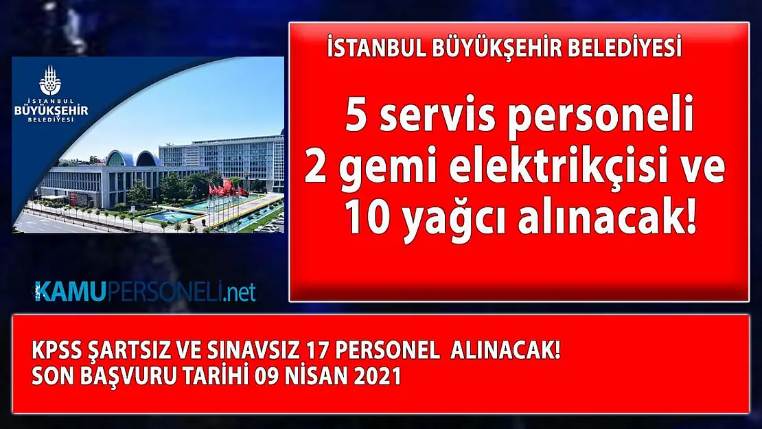 İBB İstanbul Şehir Hatları A.Ş KPSS şartsız personel alımı yapacak!