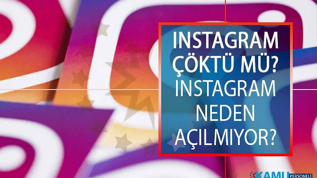 Instagram Çöktü Mü? Instagram Neden Açılmıyor? 14 Haziran Instagram Akış Yenilenmiyor Sorunu Nasıl Çözülür?