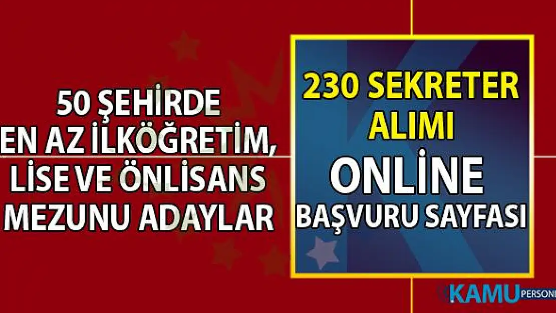 İŞKUR 50 şehirde 230 sekreter alımı online başvuru sayfası! 22 Temmuz lise, önlisans mezunu sekreter iş ilanları