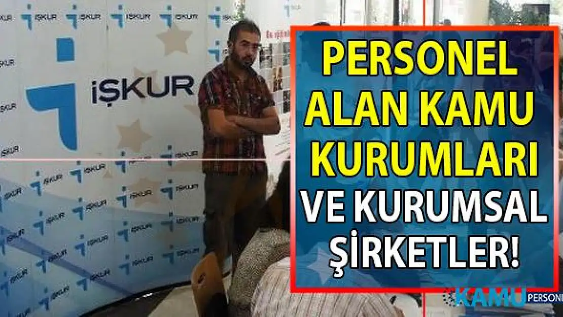 İŞKUR hangi mesleklerden personel alımı yapıyor! Daimi işçi alımı yapan kamu kurumları iş başvuru ilanları
