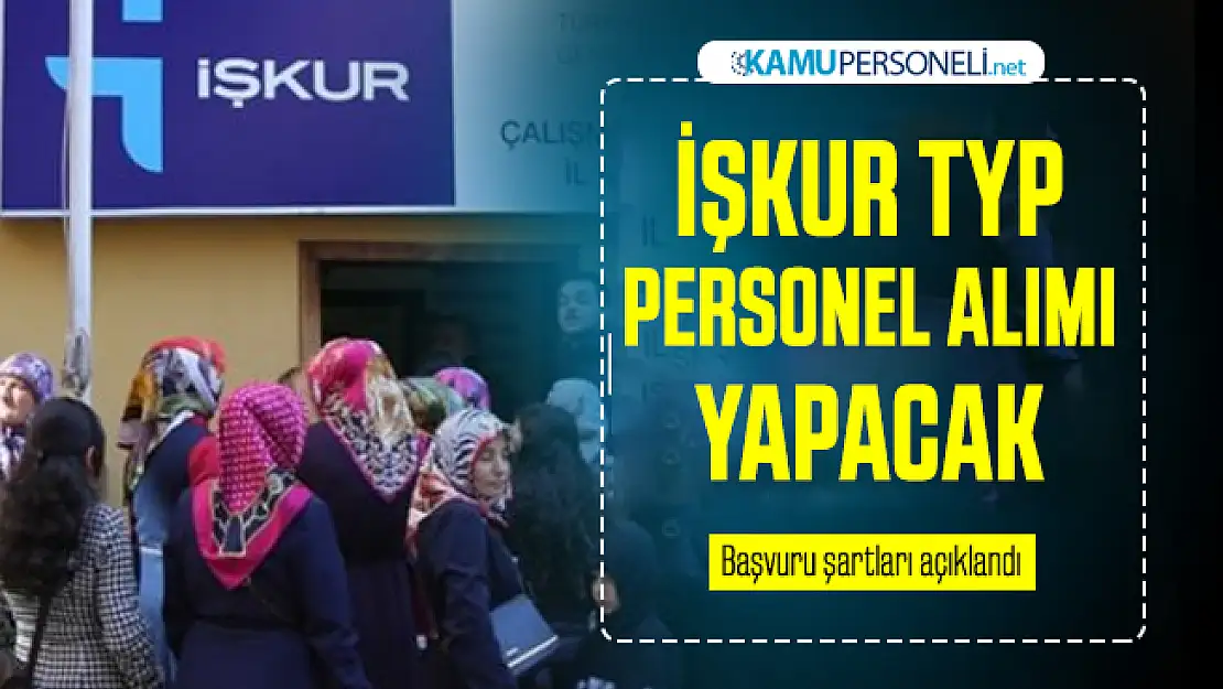 İŞKUR yeni TYP Personel alımı ilanı yayımladı! 2020 İŞKUR TYP personel alımı başvuru şartları belli oldu
