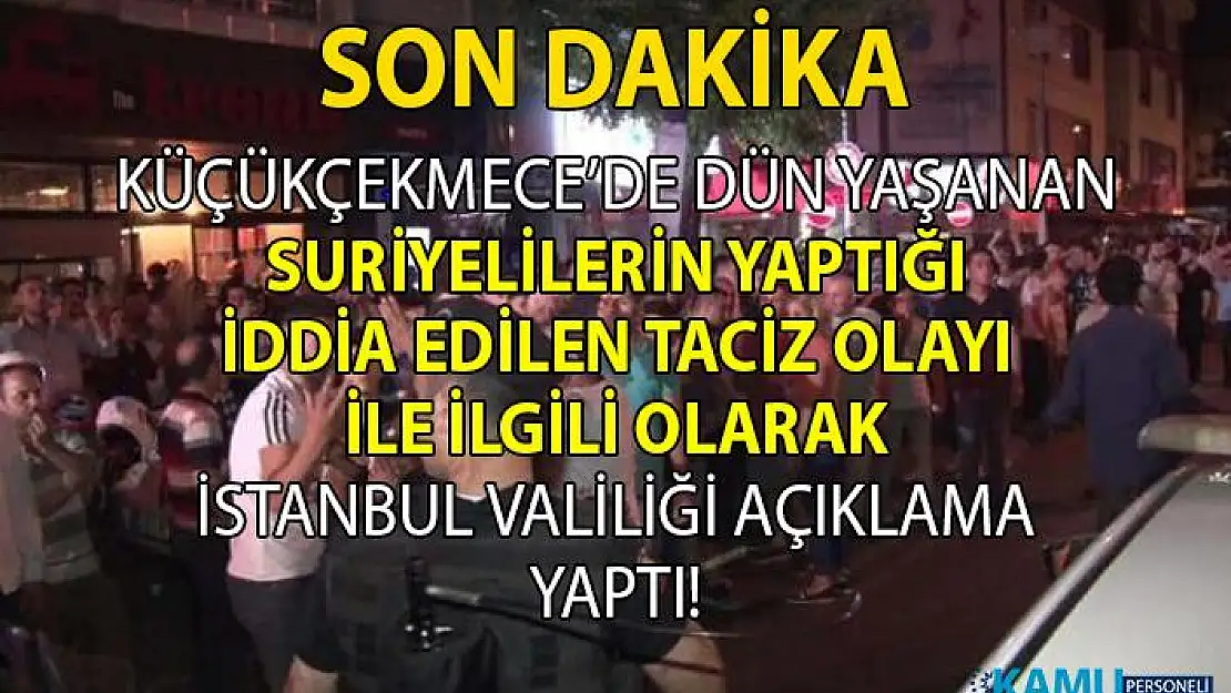 İstanbul Valiliğinden Küçükçekmece'de yaşanan taciz iddiaları hakkında açıklama geldi!..