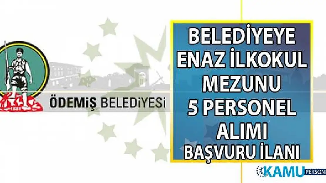 İzmir Ödemiş Belediyesi 5 Garson-personel alımı başvuru ilanı