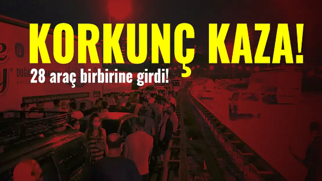 İzmit'te korkunç kaza! 28 araç birbirine girdi!