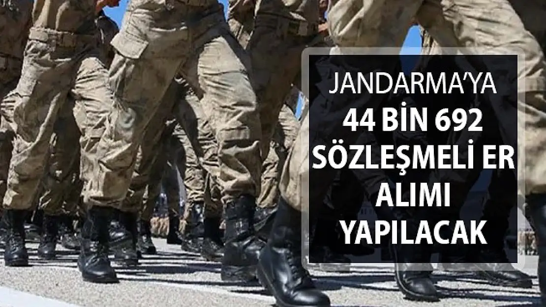 Jandarma Genel Komutanlığına 44 Bin 692 Sözleşmeli Er Alımı