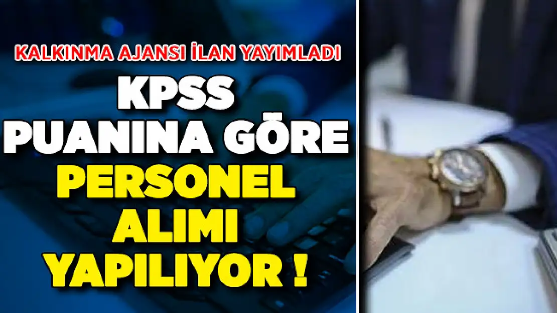 Kalkınma Ajansı KPSS Puanına Göre Personel Alımı Yapıyor