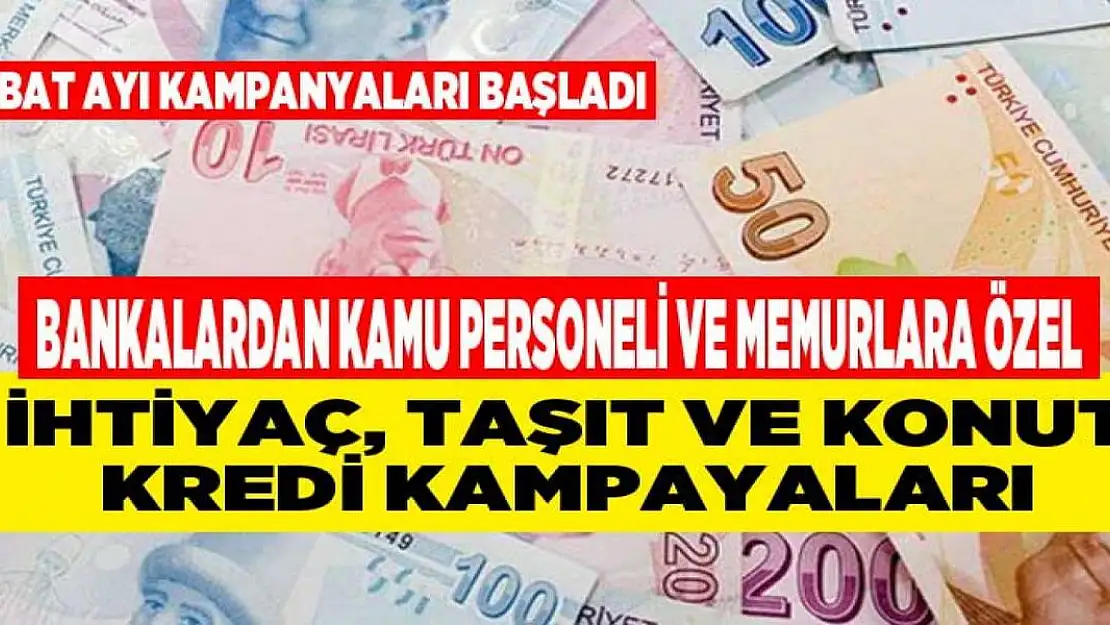 Kamu Bankalarından Kamu Personeli ve Memurlara Özel Kredi Kampanyaları!
