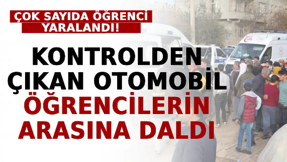 Kontrolden Çıkan Otomobil Öğrencilerin Arasına Daldı: Çok Sayıda Öğrenci Yaralandı
