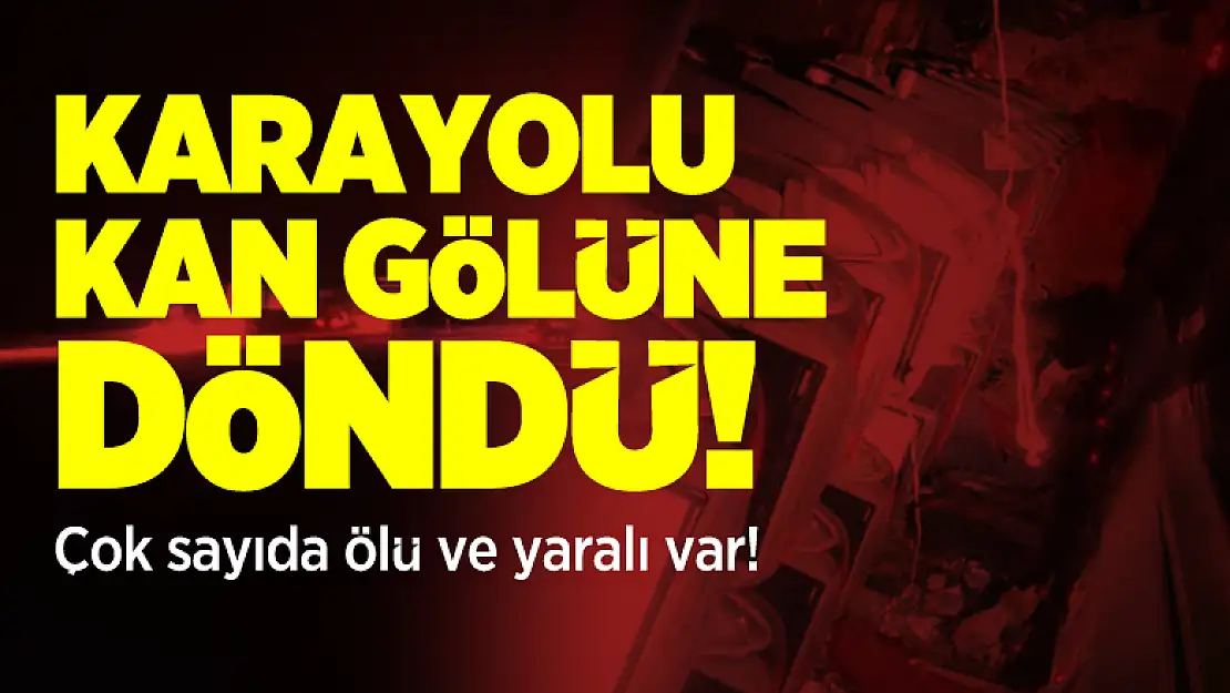 Konya-Adana karayolu kan gölüne döndü! Çok sayıda ölü ve yaralı var!