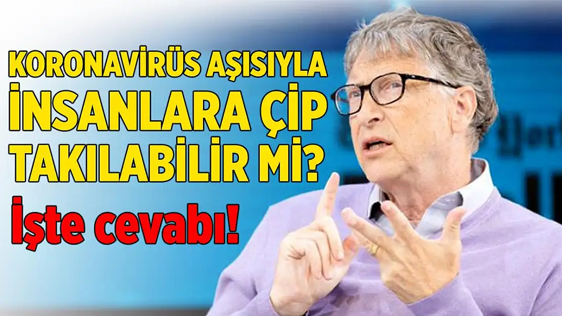 Koronavirüs aşısı ile insanlara çip takılabilir mi? İşte cevabı!
