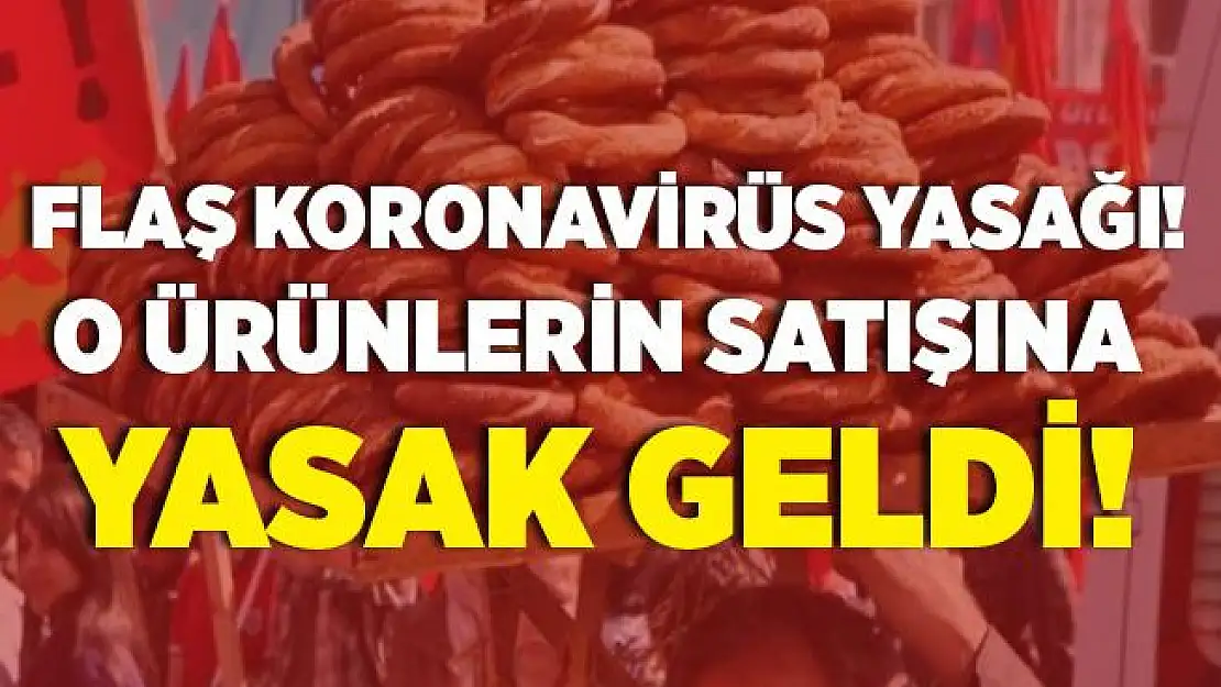 Koronavirüs salgınında flaş yasak! O kentte kavşaklarda su, çiçek ve simit satmak artık yasak!