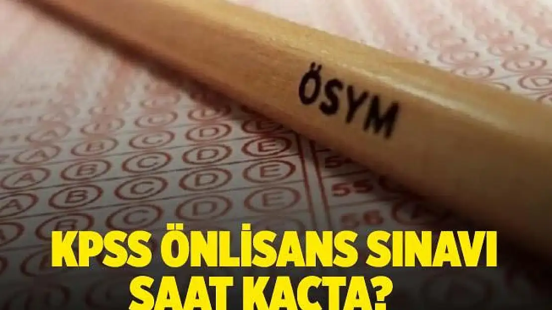 KPSS önlisans sınavı saat kaçta? KPSS önlisans sınavı ne zaman? Online KPSS önlisans sınav giriş belgesi alma ekranı!