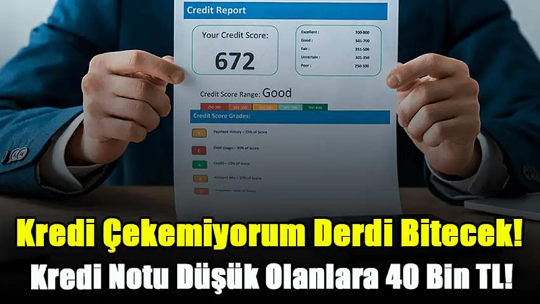 Kredi Notum Düşük Kredi Çekemiyorum Derdi Bitecek! Kredi Notu Düşük Olanlar Bu Adımlar ile 40 Bin TL Kredi Alabilecek!