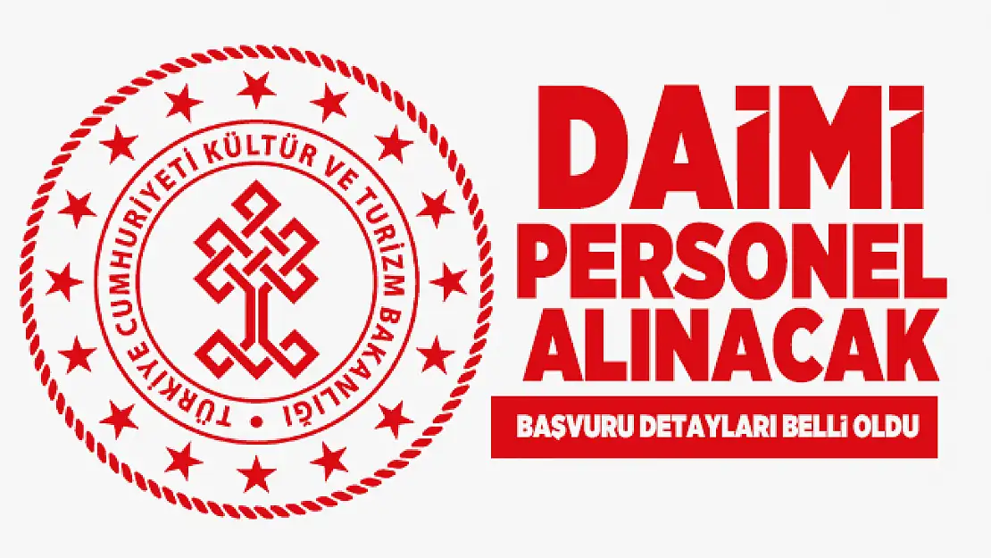 Kültür ve Turizm Bakanlığı daimi personel alacak! Başvuru detayları belli oldu