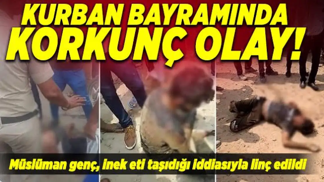 Kurban Bayramında korkunç olay! Müslüman genç, inek eti taşıdığı iddiasıyla linç edildi