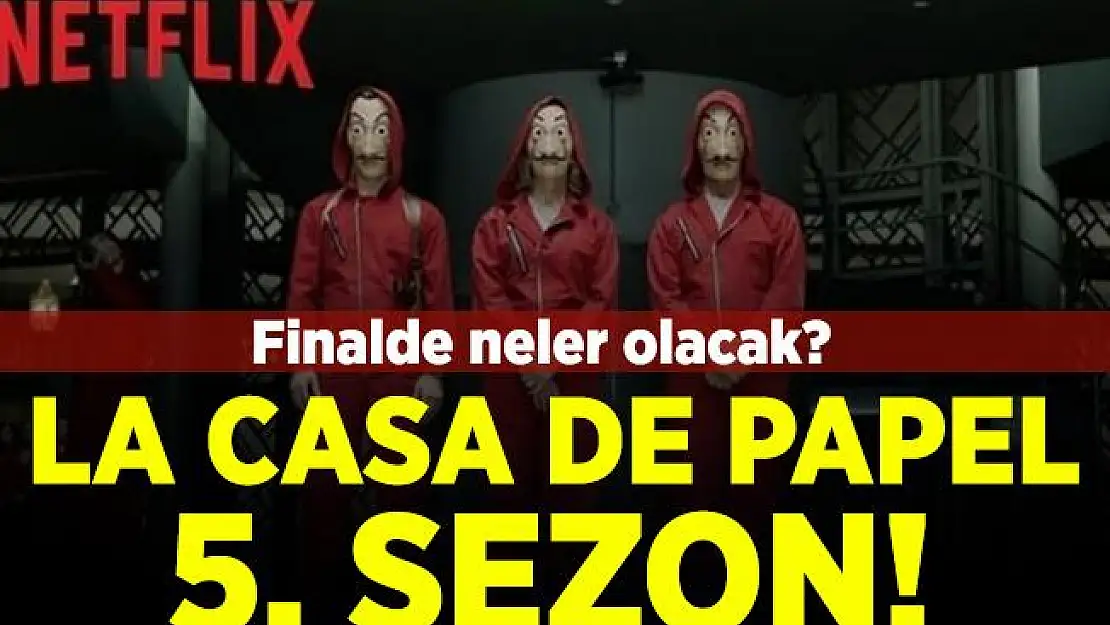 La Casa De Papel 5. sezon fragmanı yayınlandı mı? La Casa De Papel 5. sezon! Netflix La Casa De Papel'in finaliyle ilgili flaş iddia!