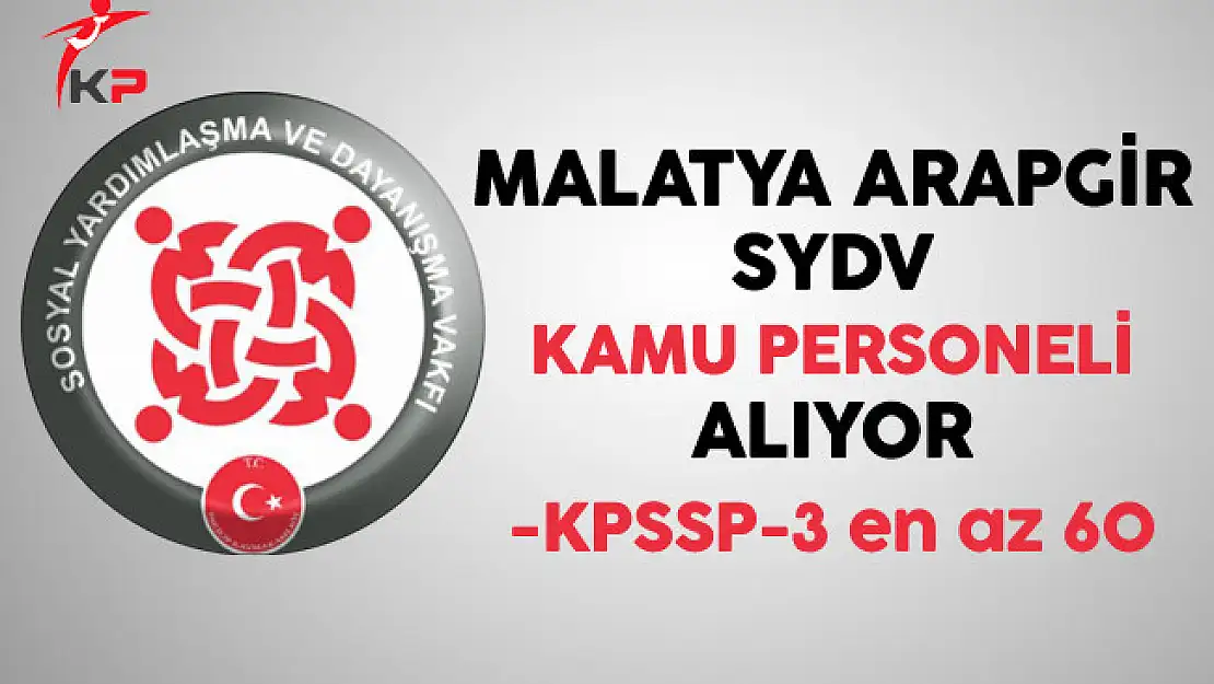 Malatya Arapgir SYDV Kamu Personeli Alıyor