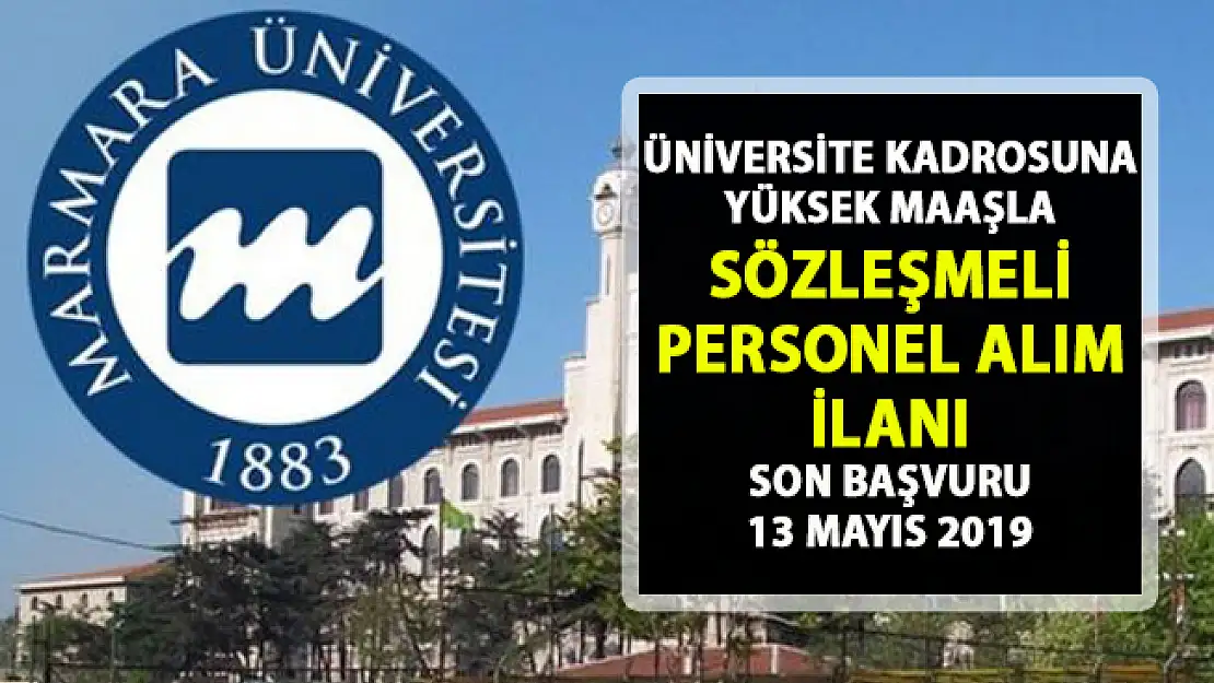 Marmara Üniversitesine Yüksek maaşlı personel alımı yapılacaktır! Başvuru şartları nelerdir?