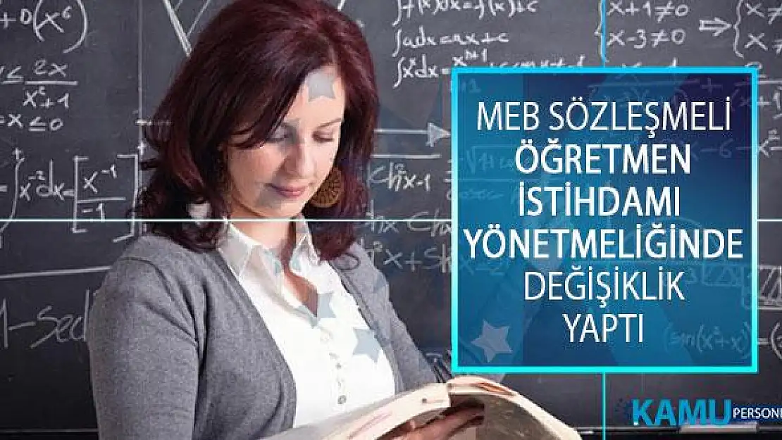 MEB Sözleşmeli Öğretmen İstihdamı Hakkında Yönetmelikte Değişiklik Yapıldı!