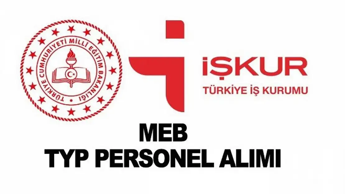 MEB TYP personel alımı ilanları! 18 yaşını aşmış olmak yeterli: O tarihte başlayacak