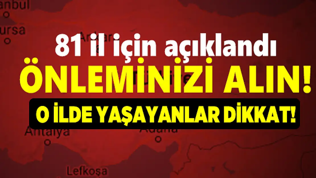 Meteoroloji kritik bölgeleri açıkladı! O illerde yaşayanlar dikkat!