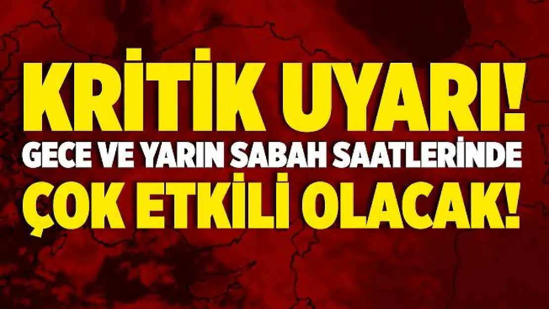 Meteoroloji o iller için uyarı yaptı! Gece ve yarın sabah saatlerinde çok etkili olması bekleniyor!