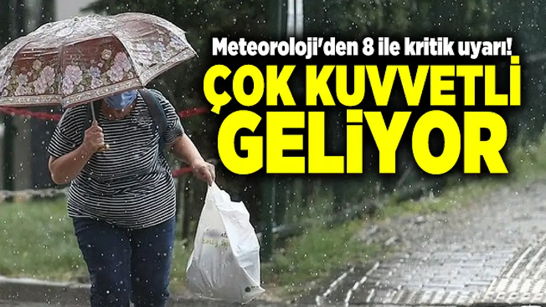 Meteoroloji'den 8 ile kritik uyarı! Gök gürültülü sağanak yağış geliyor