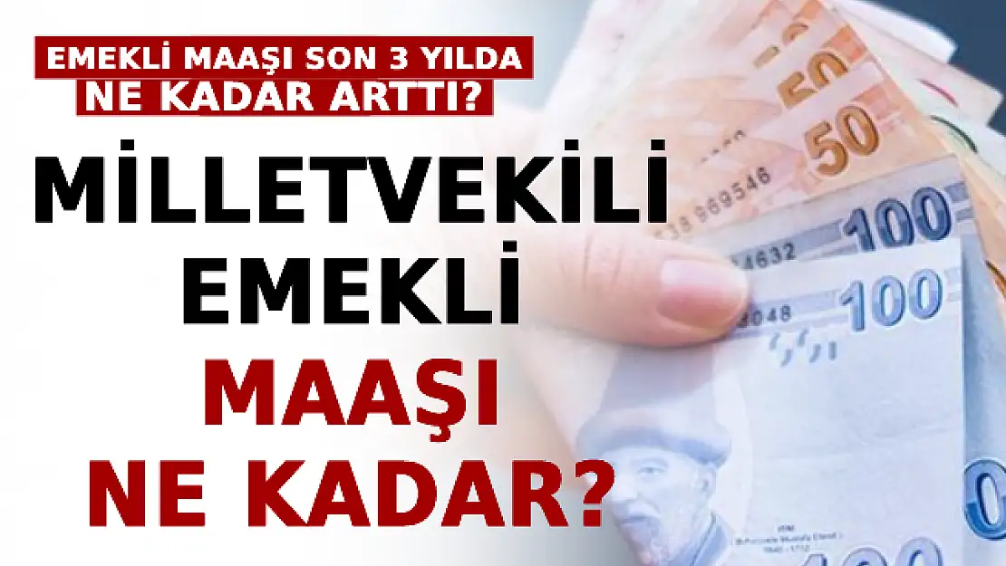 Milletvekili Emekli Maaşı Ne Kadar? Milletvekili Emekli Maaşı Son 3 Yılda Ne Kadar Arttı?