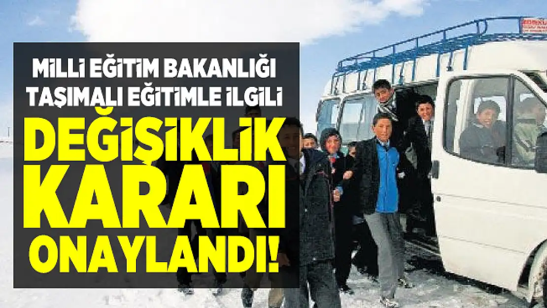 Milli Eğitim Bakanlığı taşımalı eğitimle ilgili değişiklik kararı onaylandı!