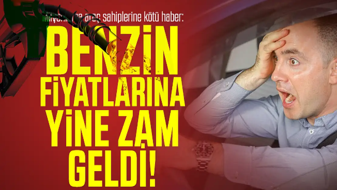 Milyonlarca araç sahibine kötü haber: Benzin fiyatlarına yine zam geldi!