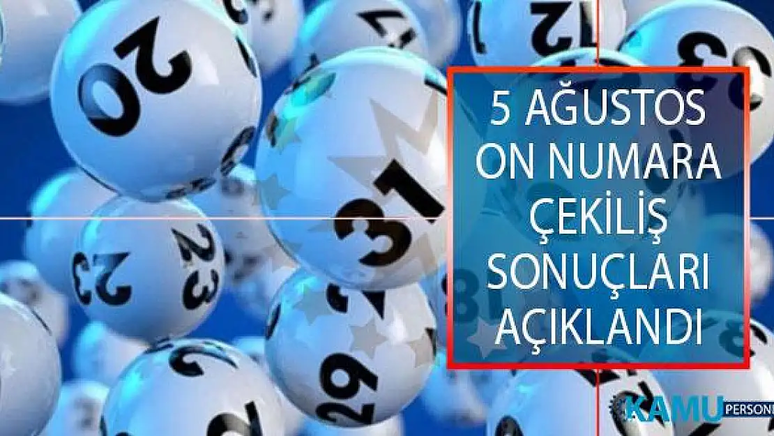 MPİ 5 Ağustos On Numara Çekiliş Sonuçları Açıklandı! 5 Ağustos On Numara Çekiliş Sonuçları Sorgulama Ekranı