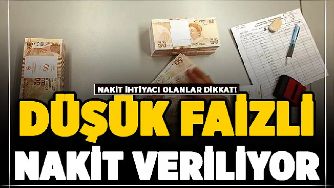 Nakit ihtiyacı olan vatandaşlara düşük faizli ödeme yapılıyor!