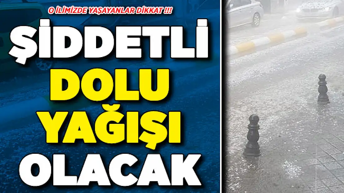 O İlimizde Yaşayanlar Dikkat ! Dolu Yağışı Uyarısı Yapıldı