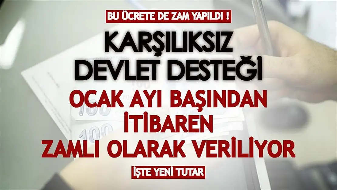 Ocak ayından itibaren zamlı ücretler verilecek! İşte karşılıksız devlet yardımının 2022 tutarı...