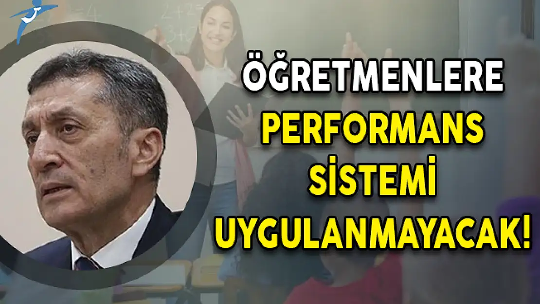 Öğretmenlere Performans Sistemi Uygulanmayacak!