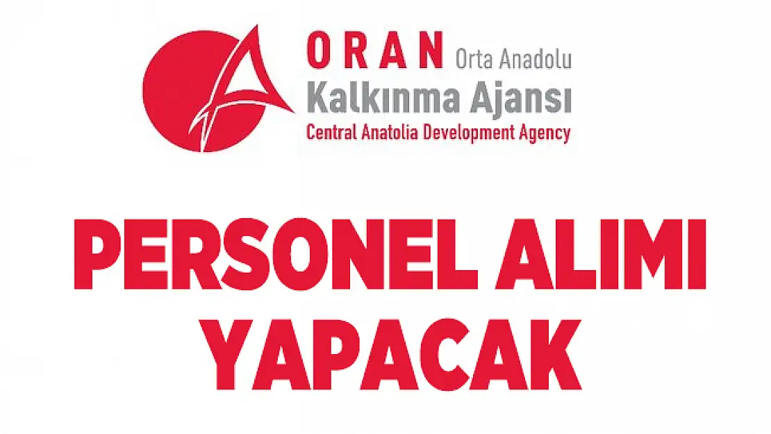 ORAN personel alımı yapacağını duyurdu!