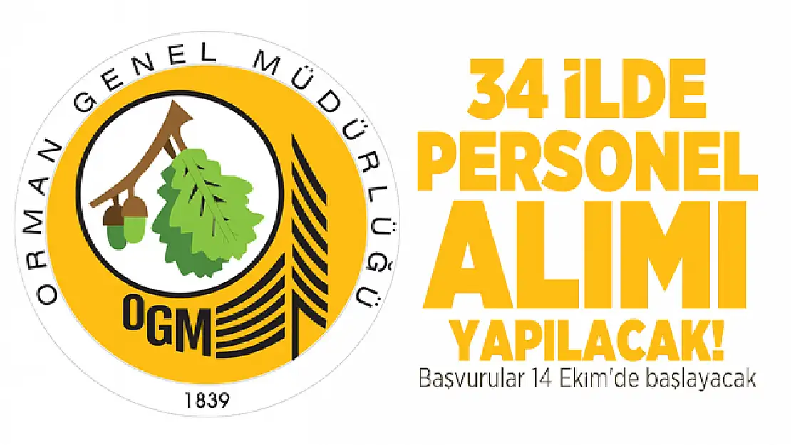 Orman Genel Müdürlüğü (OGM) personel alımı yapacak! Başvurular 14 Ekim'de başlayacak