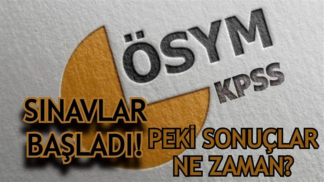 ÖSYM DUYURDU! KPSS sonuçları ne zaman açıklanıyor?