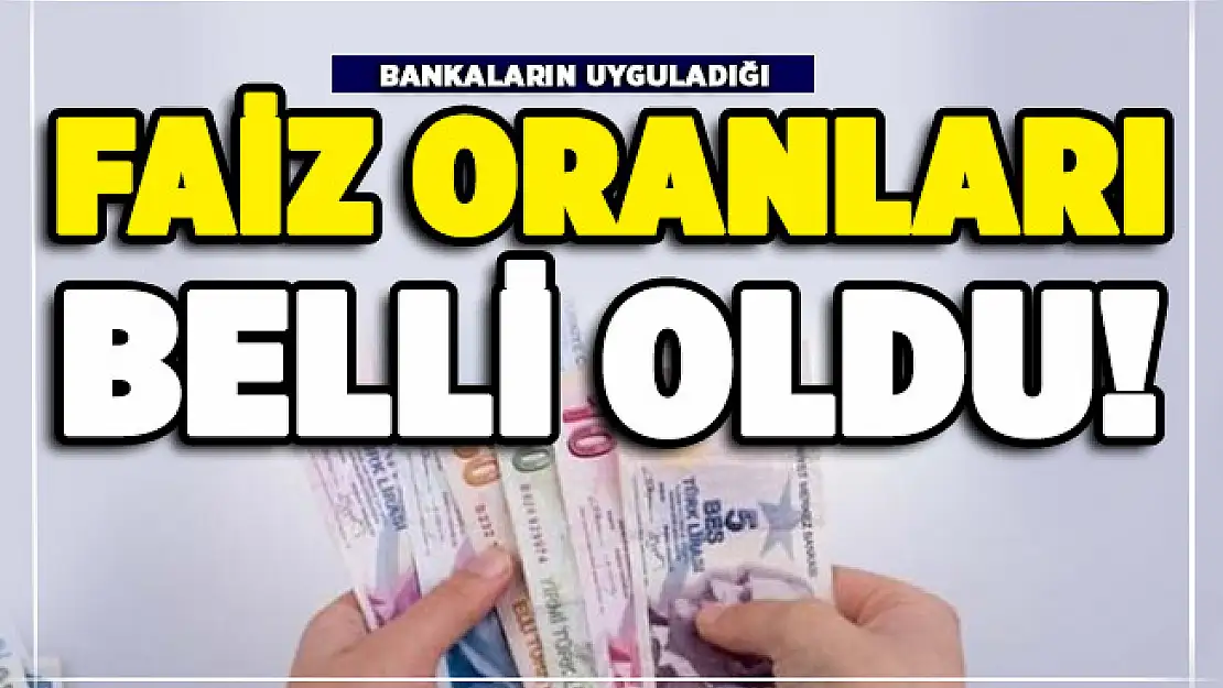 Özel bankaların kredilerde uyguladığı faiz oranları belli oldu!