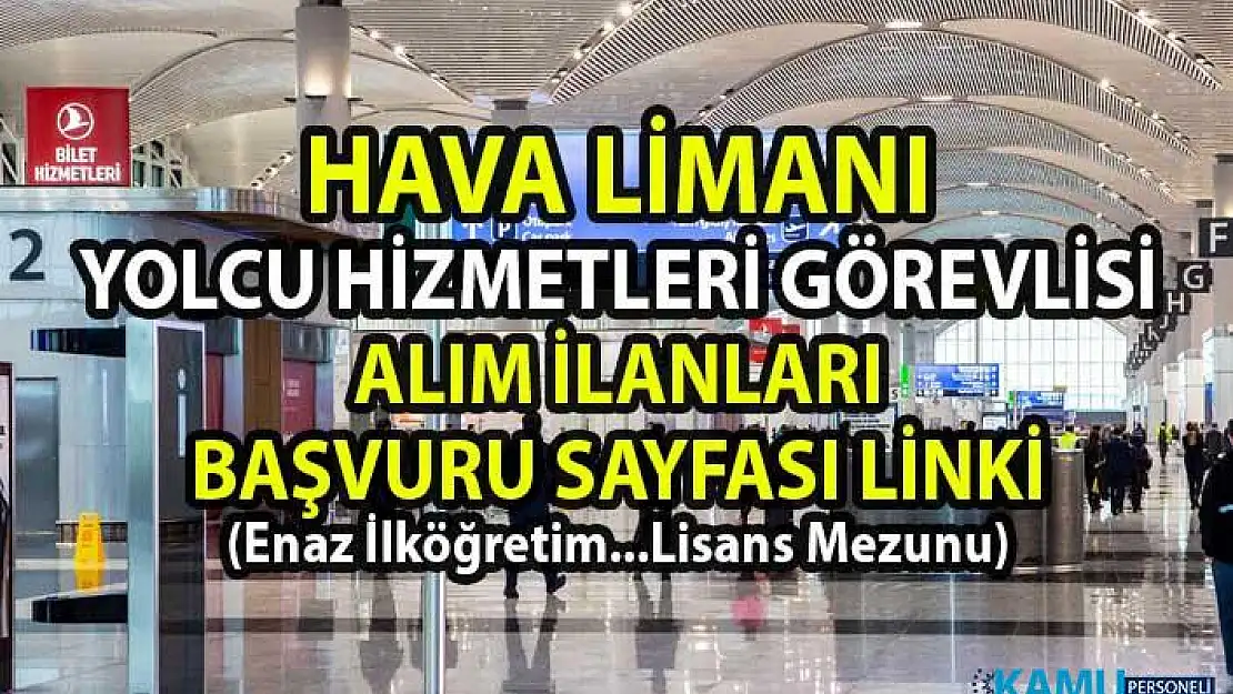 Personel Alımı Güncel İş ilanları! İŞKUR Tarafından Hava Limanı Yolcu Hizmetleri Görevlisi Alımı yapılacaktır