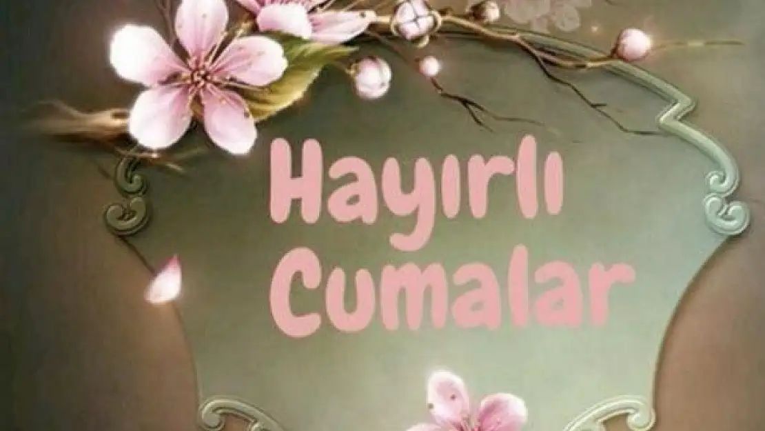 Resimli anlamlı Cuma mesajları! Kısa, anlamlı, öz, güzel Cuma mesajları! Hayırlı Cumalar resimli Cuma mesajları