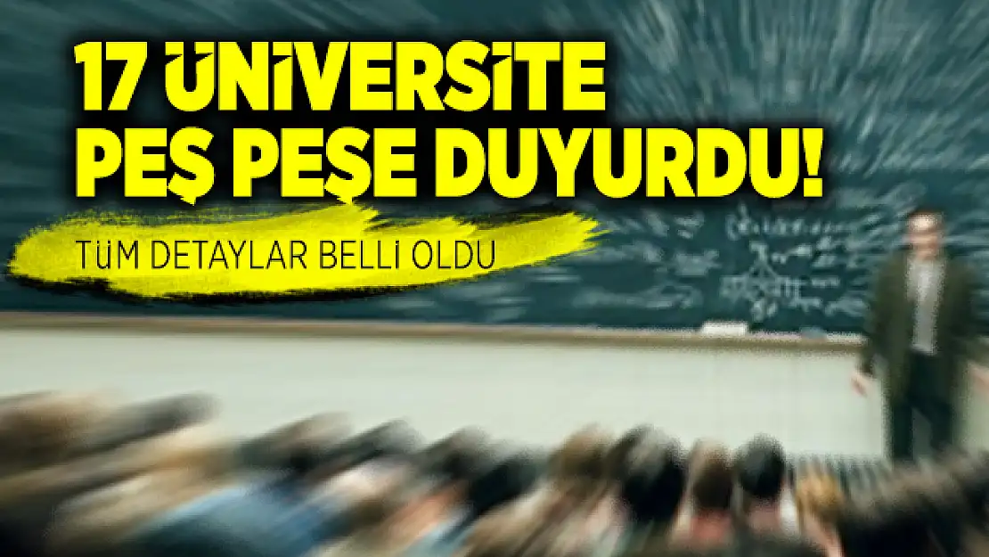Resmi Gazete'de 17 Üniversite peş peşe duyurdu! 300'den fazla akademik personel alınacak
