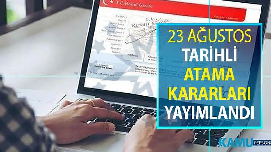 Resmi Gazete'de 23 Ağustos 2019 Tarihli Atama Kararları Yayımlandı