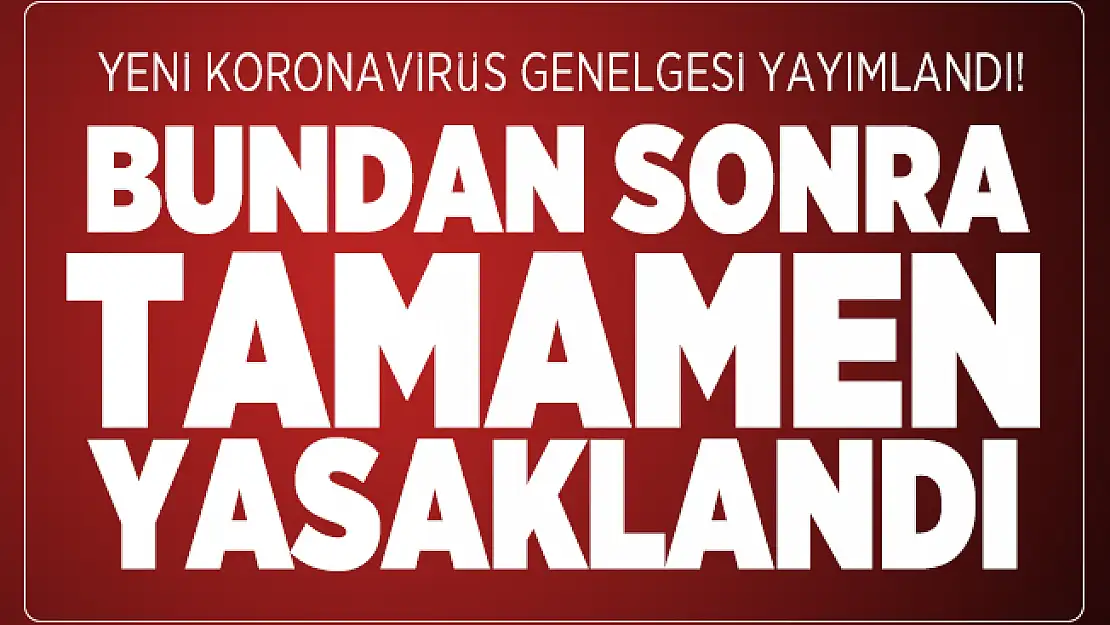 Restoran ve lokantalarla ilgili yeni koronavirüs genelgesi yayımlandı! Bundan sonra tamamen yasaklandı