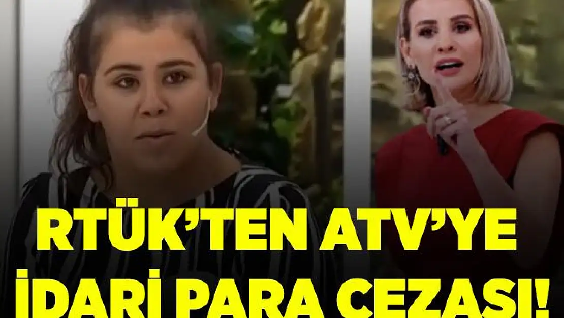 RTÜK Esra Erol'daki yasak aşk olayı sonrasında ATV'ye idari para cezası kesti!