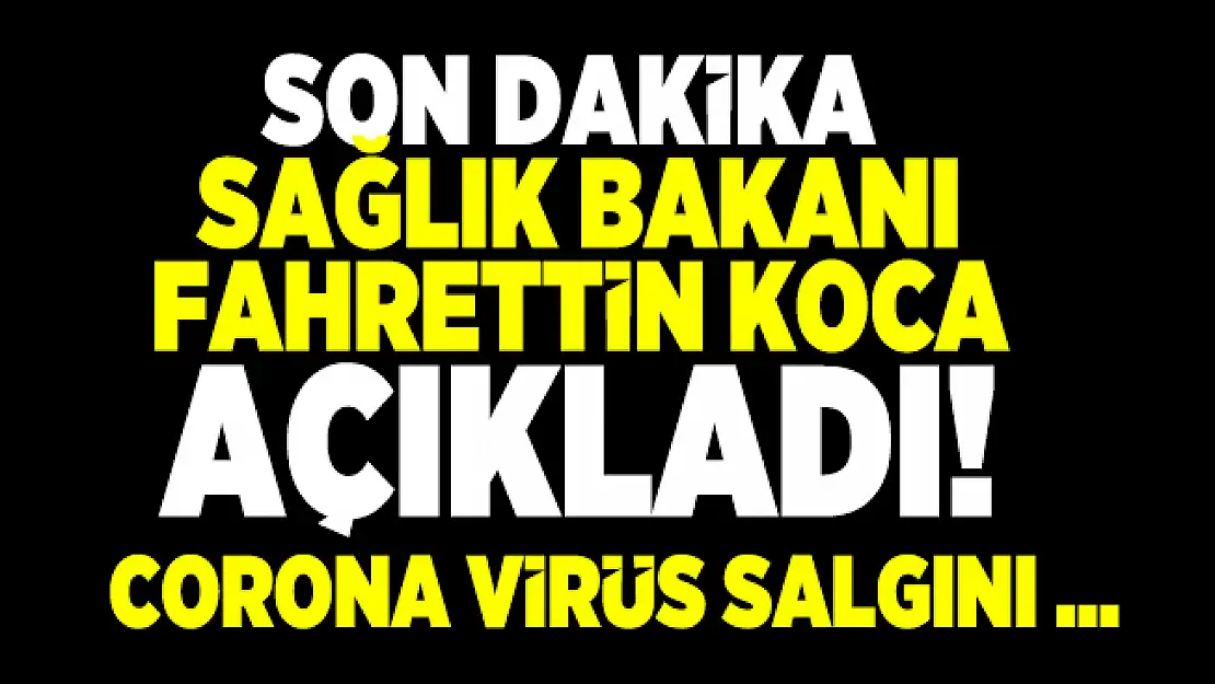 Sağlık Bakanı Koca son dakika duyurdu! Corona virüs salgını yayılma hızı kesildi